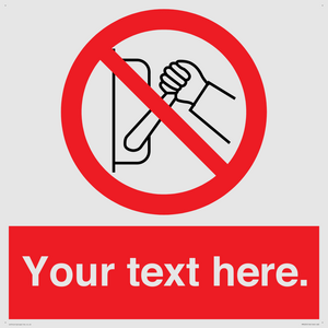 Custom Do Not Operate Sign